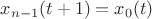 $x_{n-1}(t+1) = x_0(t)$