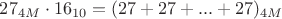 $27_{4M}\cdot 16_{10}=(27+27+...+27)_{4M}$