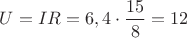 $U=IR=6,4\cdot \dfrac{15}{8}=12$