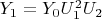 $Y_1 = Y_0U_1^2U_2$