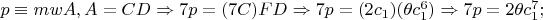 $p\equiv mwA,A=CD\Rightarrow 7p=(7C)FD\Rightarrow 7p=(2c_1)(\theta c_1^6)\Rightarrow 7p=2\theta c_1^7;$