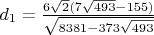 $d_1=\frac{6\sqrt2(7\sqrt{493}-155)}{\sqrt{8381-373\sqrt{493}}}$