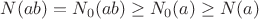 $N(ab)=N_0(ab)\geq N_0(a)\geq N(a)$