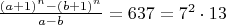 $\frac{(a+1)^n-(b+1)^n}{a-b}=637=7^2\cdot 13$