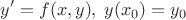 $$
y'=f(x,y),\; y(x_0)=y_0
$$