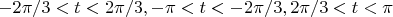 $-2\pi/3<t<2\pi/3, -\pi<t<-2\pi/3, 2\pi/3<t<\pi