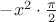 $-x^2\cdot \frac{\pi}{2}$