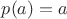 $p(a)=a$