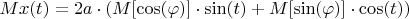 $Mx(t)=2a\cdot(M[\cos(\varphi)]\cdot\sin(t)+M[\sin(\varphi)]\cdot\cos(t))$