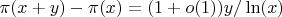 $\pi(x+y)-\pi(x)=(1+o(1))y/\ln(x)$