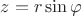 $z=r\sin \varphi$