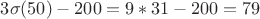 $3\sigma(50)-200=9*31-200=79$ $3\sigma(50)-200=9*31-200=79$