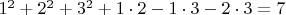 $1^2+2^2+3^2+1\cdot2-1\cdot3-2\cdot3=7$