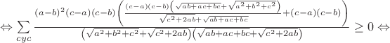 $\Leftrightarrow\sum\limits_{cyc}\frac{(a-b)^2(c-a)(c-b)\left(\frac{(c-a)(c-b)\left(\sqrt{ab+ac+bc}+\sqrt{a^2+b^2+c^2}\right)}{\sqrt{c^2+2ab}+\sqrt{ab+ac+bc}}+(c-a)(c-b)\right)}{\left(\sqrt{a^2+b^2+c^2}+\sqrt{c^2+2ab}\right)\left(\sqrt{ab+ac+bc}+\sqrt{c^2+2ab}\right)}\geq0\Leftrightarrow$