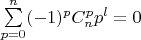 $\sum\limits_{p=0}^n (-1)^p C_{n}^p p^l = 0$