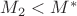 $M_2<M^*$