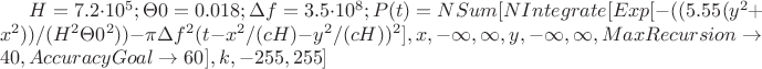 $
H= 7.2\cdot10^5;
\Theta0 = 0.018;
\Delta f = 3.5\cdot10^8;
P (t) = NSum[
  NIntegrate [
   Exp[-((5.55(y^2 + x^2))/(
      H^2\Theta0^2)) - \pi \Delta f^2(t - x^2/(
        cH) - y^2/(cH))^2], {x, -\infty, 
    \infty}, {y, -\infty, \infty}, MaxRecursion \to40, 
   AccuracyGoal \to60], {k, -255, 255}]$