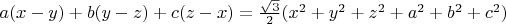 $a(x-y)+b(y-z)+c(z-x)=\frac{\sqrt3}{2}(x^2+y^2+z^2+a^2+b^2+c^2)$