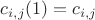 $c_{i,j}(1)=c_{i,j}$