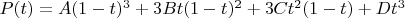 $P(t)=A(1-t)^3+3Bt(1-t)^2+3Ct^2(1-t)+Dt^3$