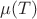 $\mu(T)$