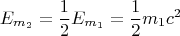 $$E_{m_2}=\frac{1}{2}E_{m_1}=\frac{1}{2}m_1c^2$$