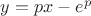 $y=px - e^{p}$