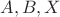 $A, B, X$
