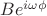 $Be^{i\omega \phi}$