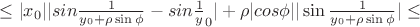 $\le|x_0||sin\frac1{y_0+\rho\sin\phi}-sin\frac1y_0|+\rho|cos\phi||\sin\frac1{y_0+\rho\sin\phi}|\le$