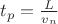 $t_p=\[\frac{L}{{{v_n}}}\]$