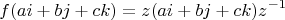 $$f(ai+bj+ck)=z(ai+bj+ck)z^{-1}$$