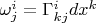 $\omega_{j}^{i}=\Gamma_{kj}^{i}dx^{k}$