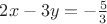 $2x - 3y = -\frac{5}{3} $