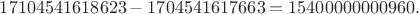 $17104541618623-1704541617663=15400000000960.$