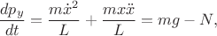 $$\frac{dp_y}{dt}=\frac{m\dot{x}^2}{L}+\frac{mx\ddot{x}}{L}=mg-N,$$