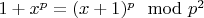 $1+x^p=(x+1)^p\mod p^2$