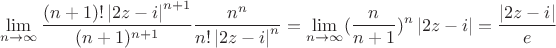 $$\lim\limits_{n\to\infty}^{}\frac{(n+1)!\left\lvert 2z-i\right\rvert^{n+1}}{(n+1)^{n+1}}\frac{n^n}{n!\left\lvert 2z-i\right\rvert^n}=\lim\limits_{n\to\infty}^{}(\frac{n}{n+1})^n\left\lvert 2z-i\right\rvert=\frac{\left\lvert 2z-i\right\rvert}{e}$$