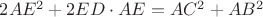 $2AE^2+2ED \cdot AE=AC^2+AB^2$