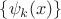 $\{\psi_k(x)\}$