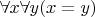 $\forall x\forall y(x = y)$