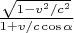 $\frac {\sqrt {1-v^2/c^2}}{1+v/c \cos \alpha}$