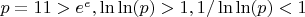 $p=11 > e^e, \ln\ln(p)>1, 1/\ln\ln(p)<1$