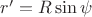 $r' = R\sin\psi$