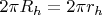$2\pi R_h=2\pi r_h$