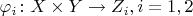 $\varphi_i\colon X\times Y\to Z_i, i=1,2$