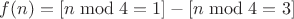 $f(n)=[n\bmod4=1]-[n\bmod4=3]$