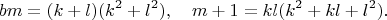 $$
bm=(k+l)(k^2+l^2), \quad m+1=kl(k^2+kl+l^2).
$$