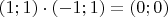 $(1;1)\cdot (-1;1)=(0;0)$