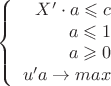 $$\left\{
\begin{array}{rcl}
 X'\cdot a \leqslant c  \\
 a\leqslant 1 \\
 a\geqslant 0 \\
u'a\to max \\
\end{array}
\right.$$